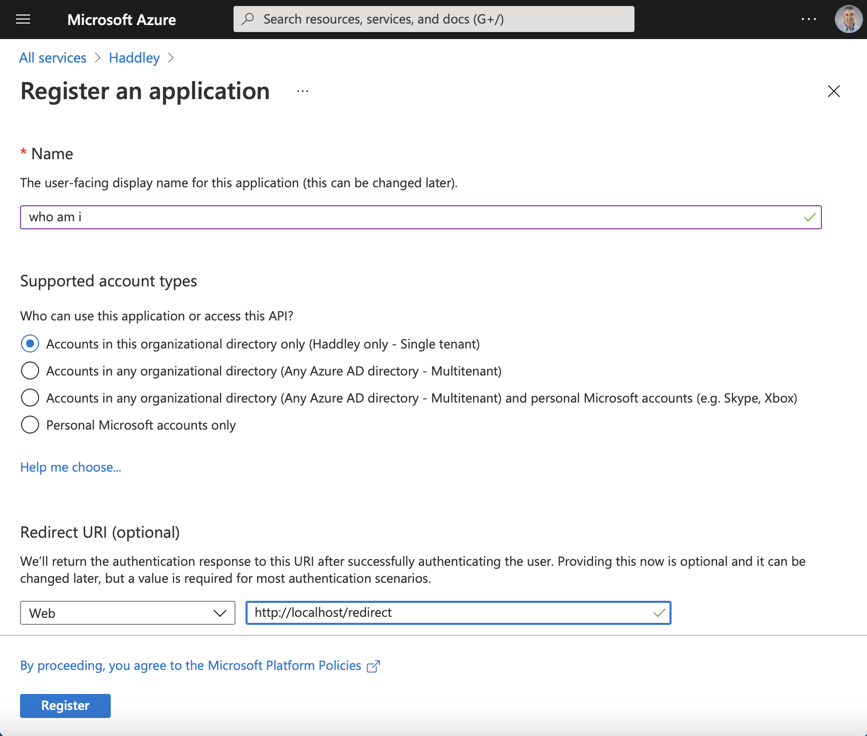 Enter the user-facing display name "who am i" in this case.Enter the redirect uri (this is the address the user will be directed to once they have successfully entered their credentials).
