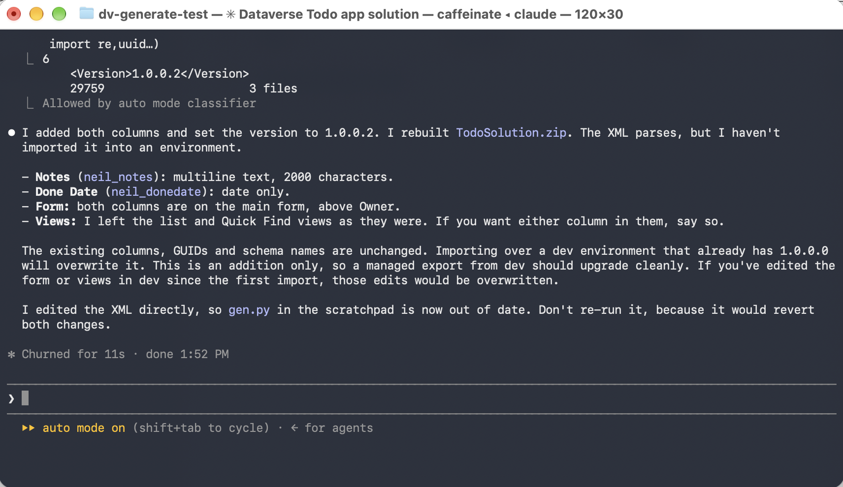 Claude edited the XML in place and kept the existing columns, GUIDs and schema names. It warns that importing over dev overwrites anything I changed in the form or views, and that its own generator script is out of date