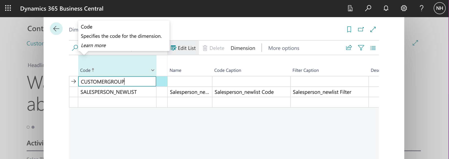 I added a dimension with code CUSTOMERGROUP