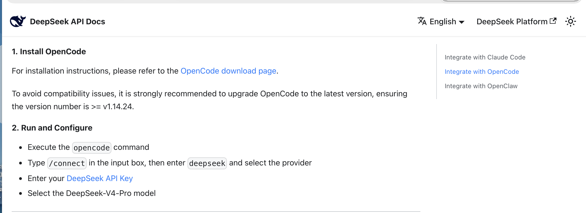 The DeepSeek API docs show the exact steps: run `opencode`, type `/connect`, enter your API key, and select the model