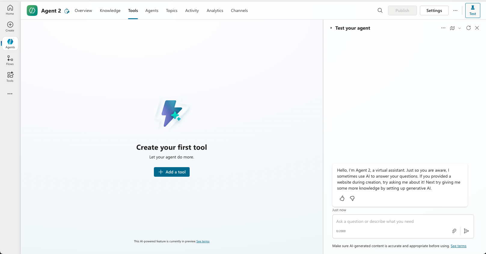 I created an Agent. I selected the Tools tab. I clicked the + Add a tool button
