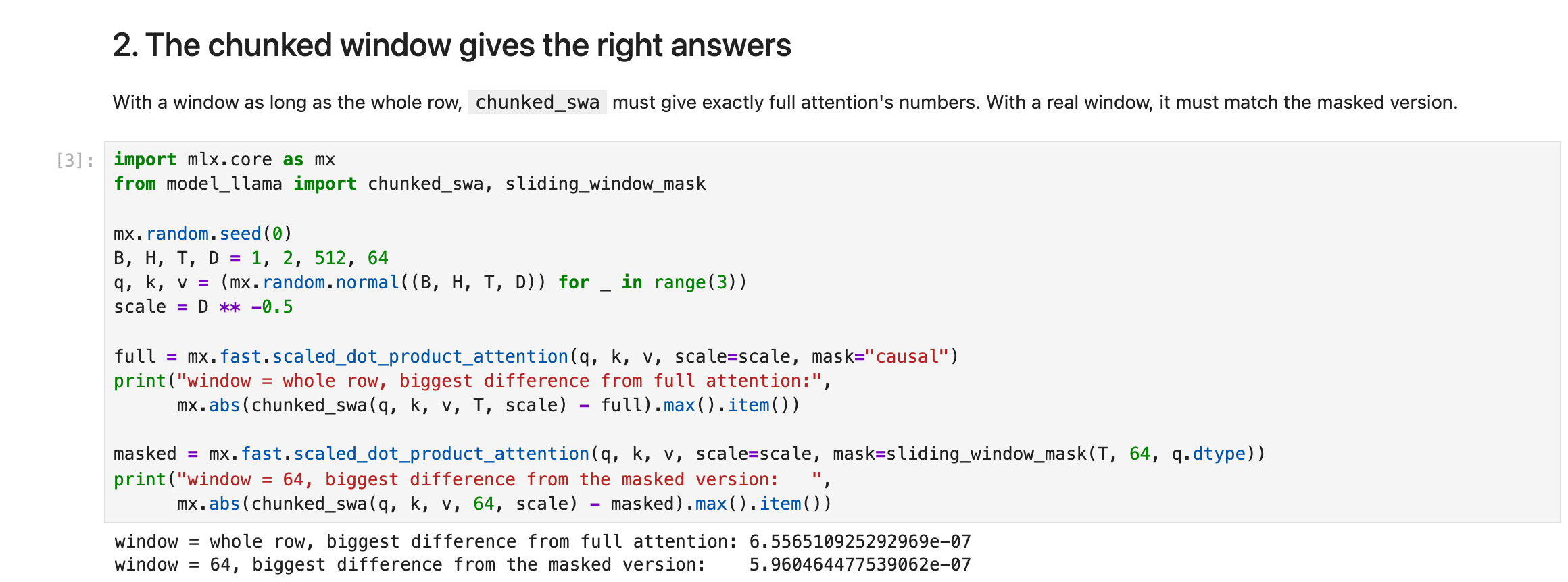 The notebook checked that the chunks give the right answers: against full attention when the window covers the whole row, and against the mask when it does not. Both differences are rounding