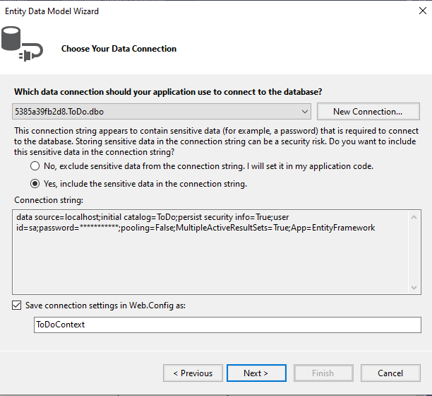 I asked Visual Studio to save the connection details in the Web.Config file (notice that the Web.Config file is never returned to a client browser)