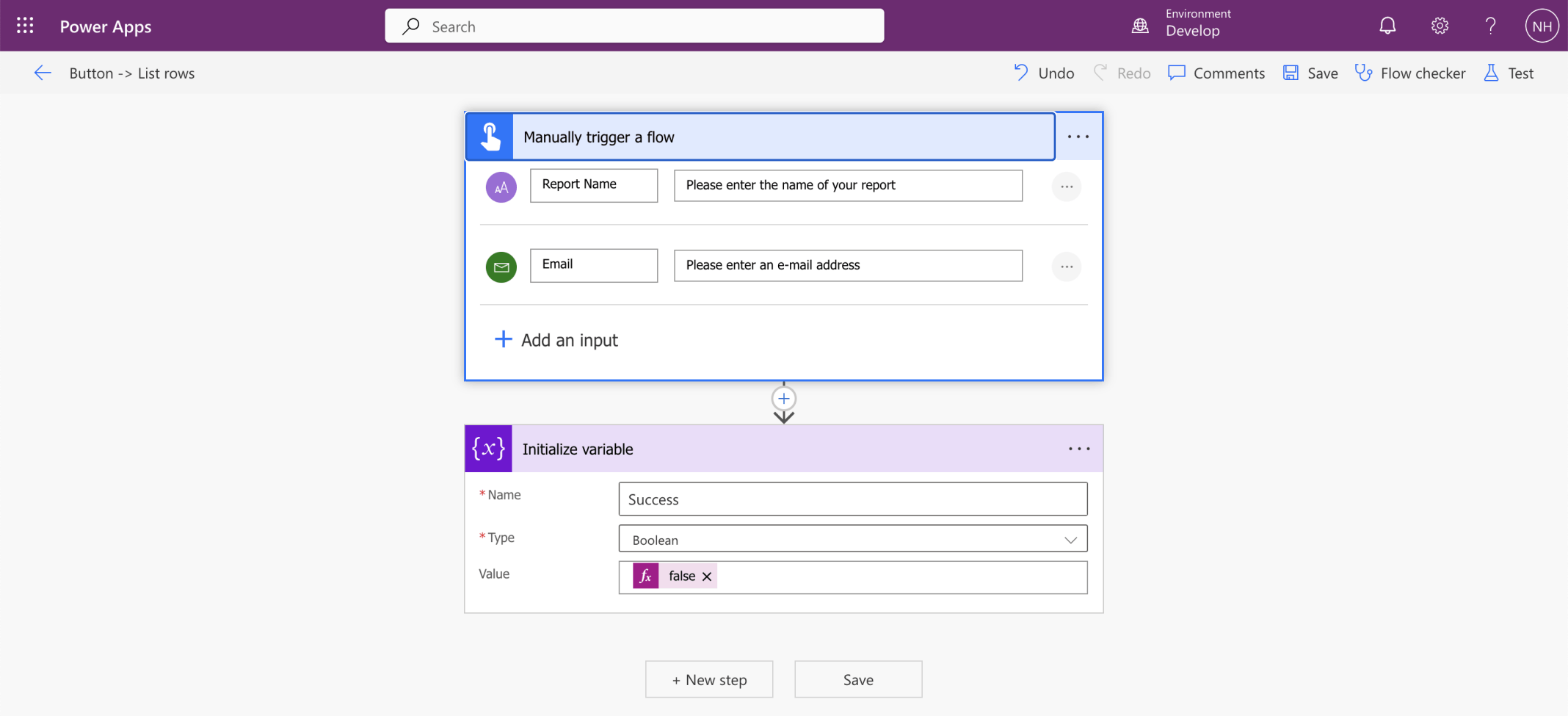 The user will be asked to provide a Report Name and an Email address. The Success variable is set to false.