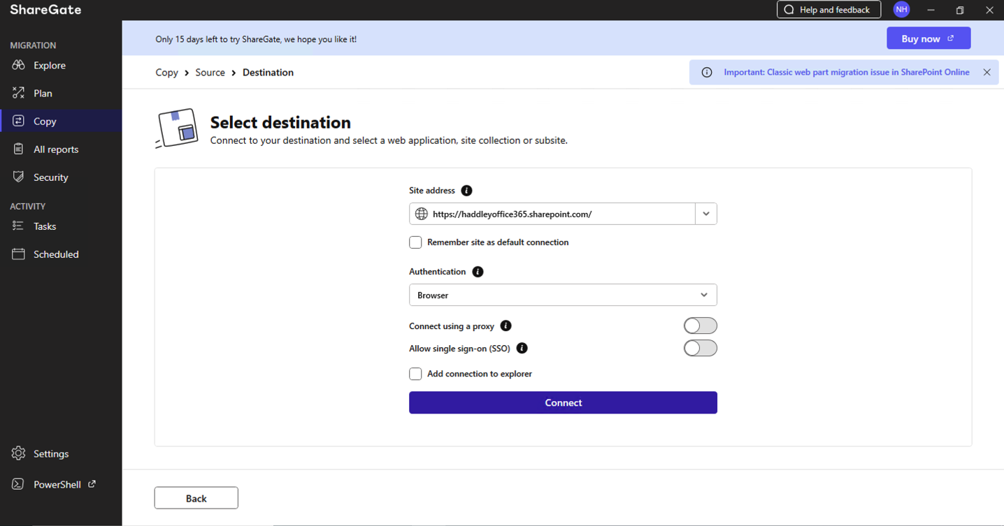 I entered https://haddleyoffice365.sharepoint.com/ as the destination and clicked Connect using Browser authentication
