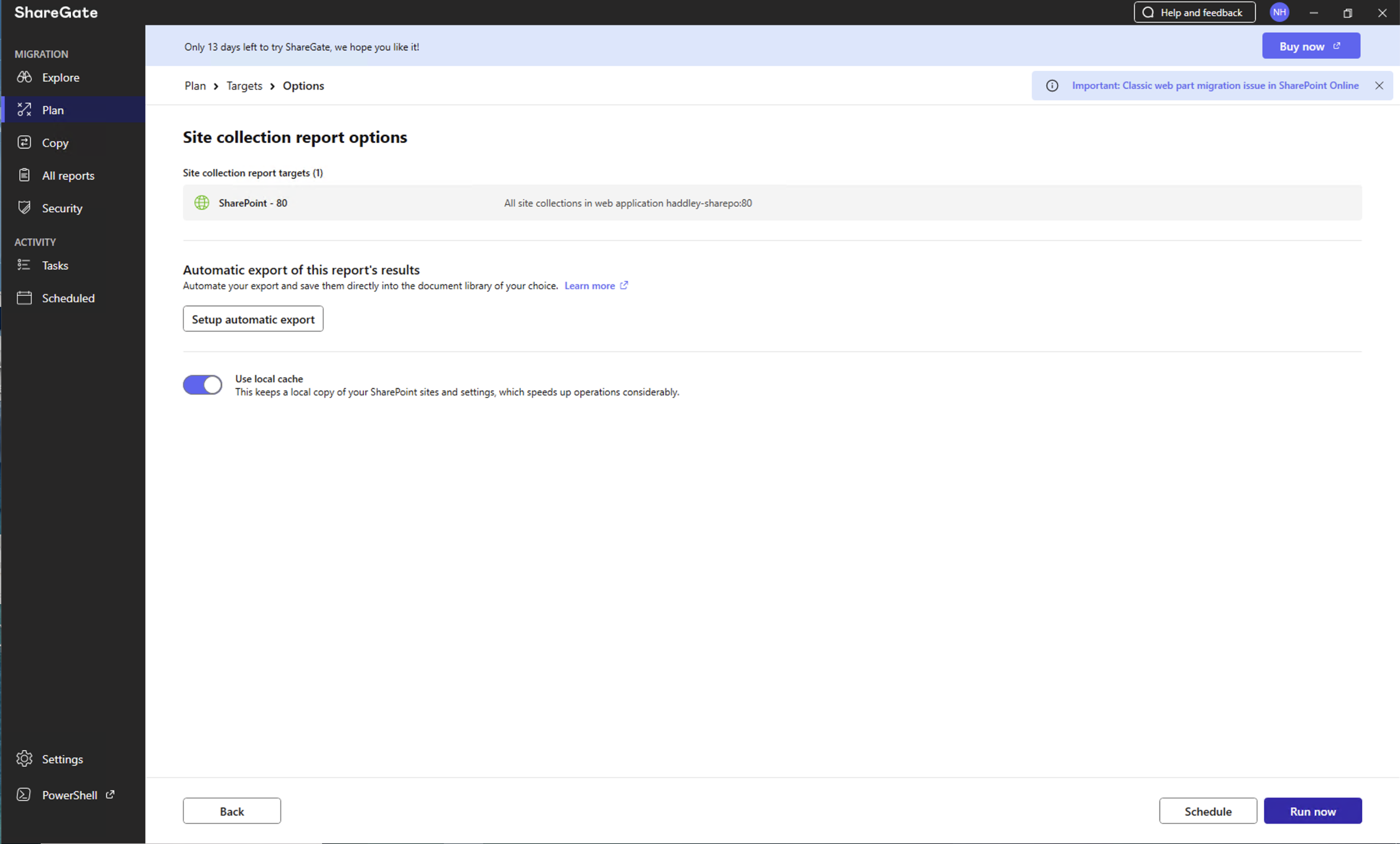 I configured the site collection report options targeting SharePoint - 80
