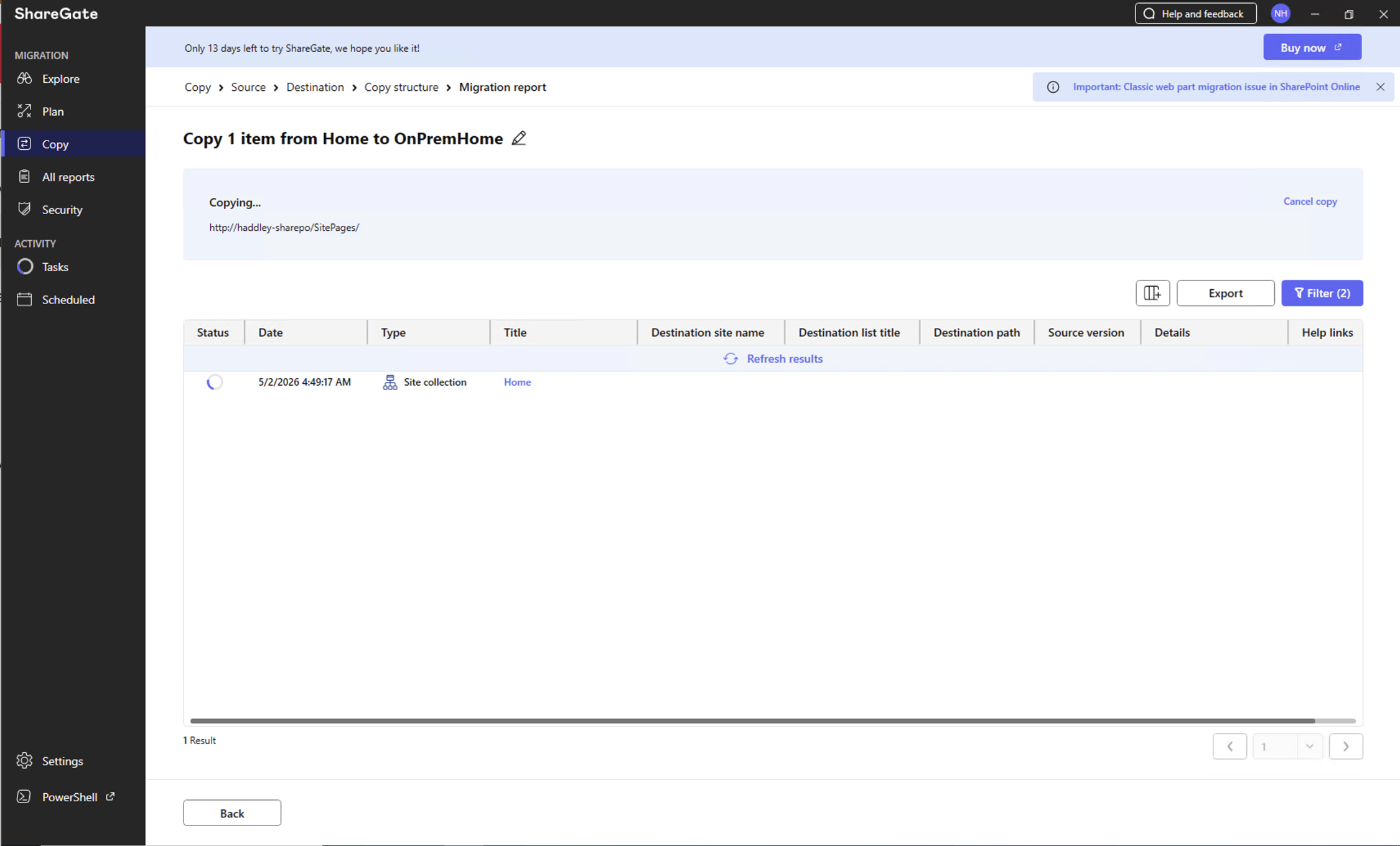 The migration was in progress, copying the site collection structure to OnPremHome