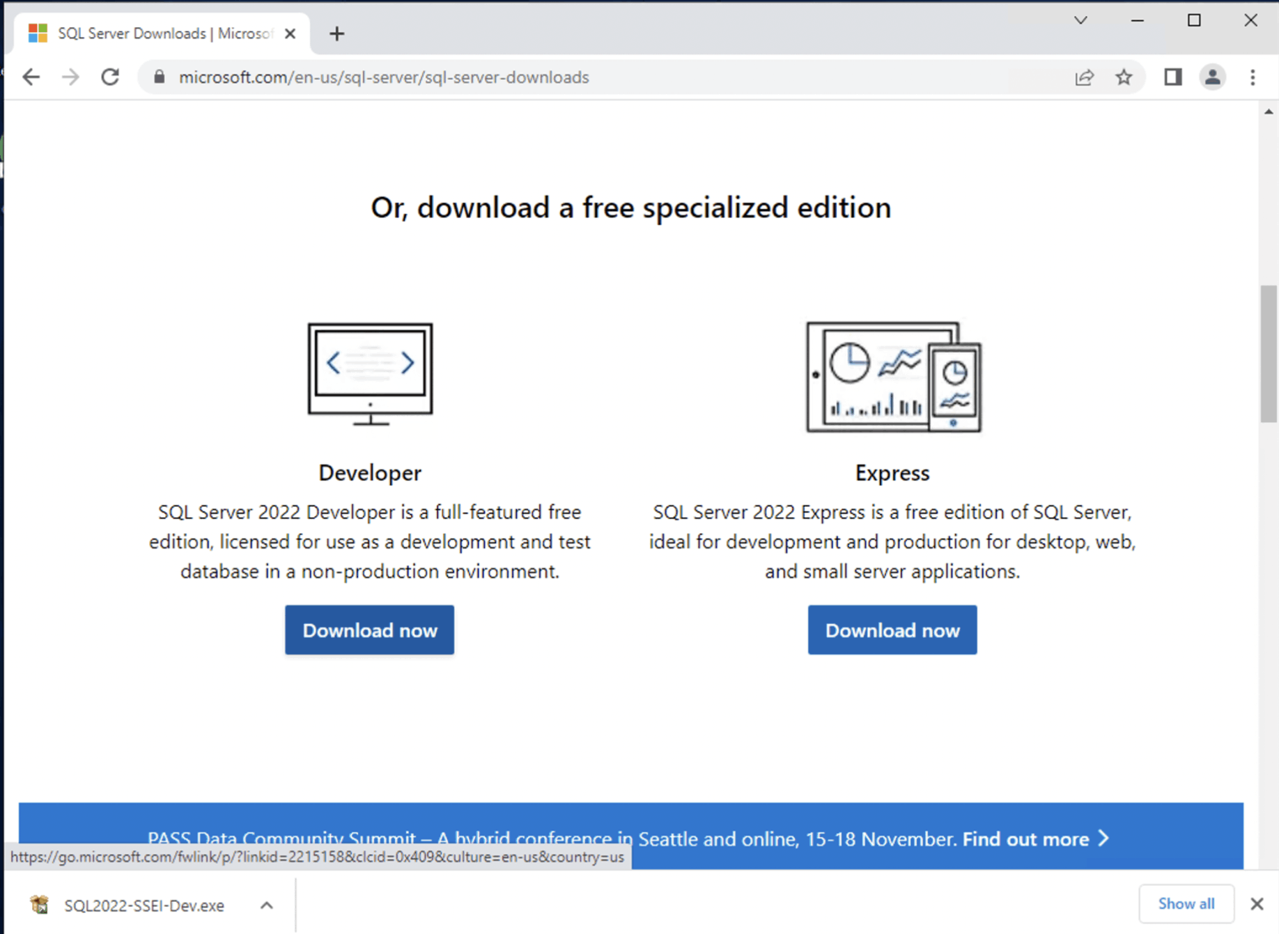 I downloaded SQL Server Developer Edition from https://www.microsoft.com/en-us/sql-server/sql-server-downloads