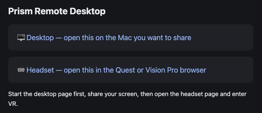 The whole user interface, such as it is: two links. I open the first on the Mac and share my screen, then the second in the headset. The signaling relay holds one slot per role, and the newest connection wins — so opening the headset page on a second device silently evicts the first, which is worth knowing before you spend ten minutes wondering why the stream went away.